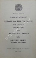 Book cover of Railway Accident - Report on the Collision which occurred on 20th March 1961 near Cannon Street Station in the Southern Region British Railways by Ministry of Transport